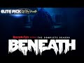 Beneath | A Scripted Horror Audio Drama | ELITE PICK of the Month