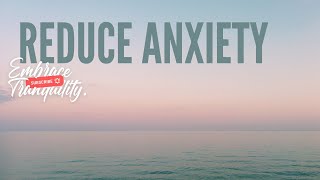 Reduce Anxiety with Meditation Music