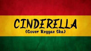 Download lagu CINDERELLA - Radja (Cover Reggae Ska) mp3 Download lagu CINDERELLA - Radja (Cover Reggae Ska) mp3