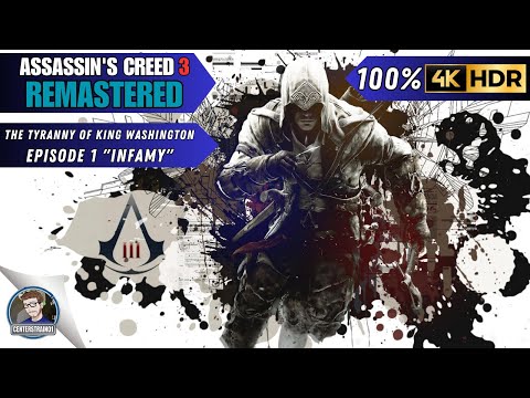 Assassin's Creed 3 Remastered 100% Walkthrough | The Tyranny of King Washington Episode 1 Infamy