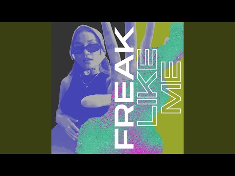 Freak Like Me