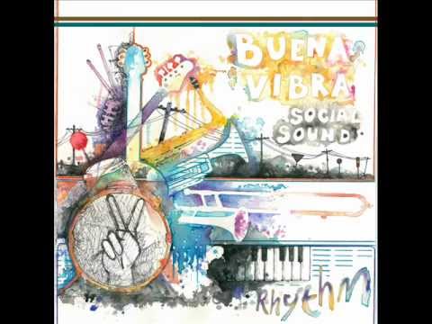 Buena Vibra Social Sound - Un poco más (Feat. Elicha Valenzuela).wmv