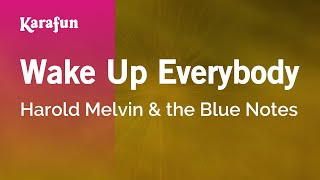 Karaoke Wake Up Everybody - Harold Melvin &amp; the Blue Notes *