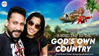 A Road Trip to the God's Own Country | Deepak & Sivaranjani | D Pack Originals #Travel #KeralaTrip
