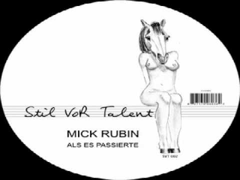 Mick Rubin -- Als Es Passierte (Oliver Koletzki rmx)