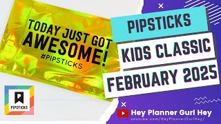 💜 PIPSTICKS - KIDS CLASSIC CLUB PACK February 2025- UNBOXING