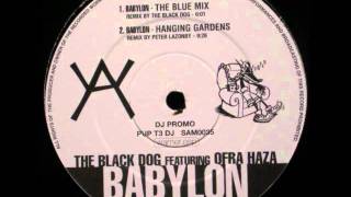The Black Dog feat. Ofra Haza - Babylon (The Blue Mix)
