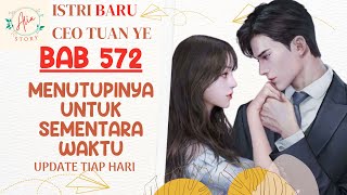#572 Novel Romantis CEO| Romance Story of CEO Mr Ye | Istri Baru CEO Tuan Ye
