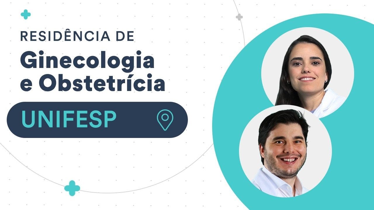 Como é a Residência de Ginecologia e Obstetrícia da UNIFESP | Vida de Residente