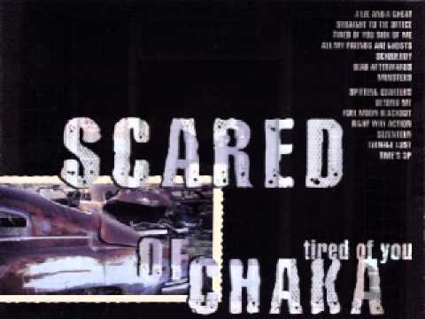 scared of chaka - a lie and the cheat