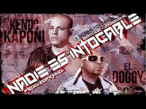 KENDO KAPONI FT EL DOGGY - NADIE ES INTOCABLE