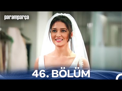 Paramparça 46. Bölüm