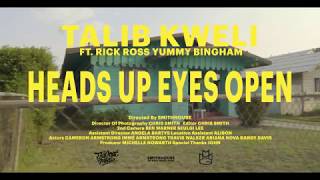 Talib Kweli &quot;Heads Up Eyes Open&quot; feat. Rick Ross &amp; Yummy Bingham (Official Music Video)