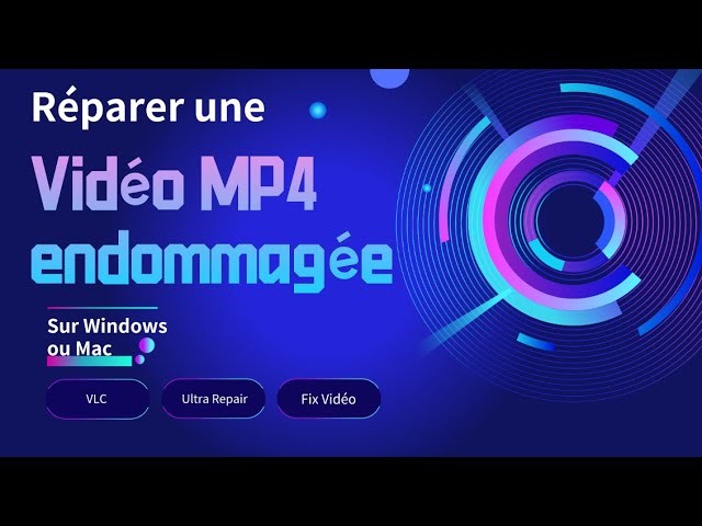 réparer des fichiers vidéo MP4 corrompus ou endommagés