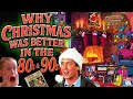 Why Christmas Was Better In The 80s 90s