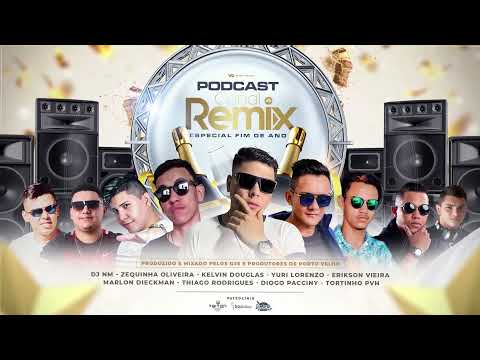 #FelizAnoNovo PODCAST CANAL REMIX - ESPECIAL DE FIM DE ANO (2022)