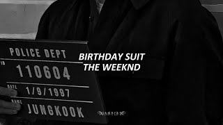 BIRTHDAY SUIT ☆ the weeknd ☆ sub español