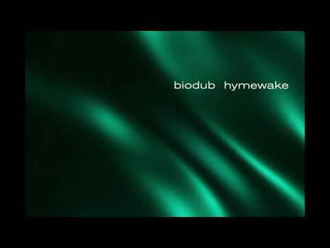 Biodub - Hymewake