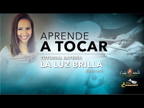 Tutorial Batería- La Luz Brilla- Azeneth González