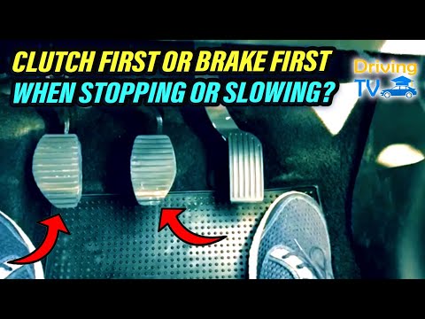 CLUTCH FIRST or BRAKE FIRST WHEN STOPPING or SLOWING?