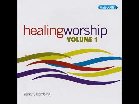 Franky Sihombing • Healing Worship (Vol.1)