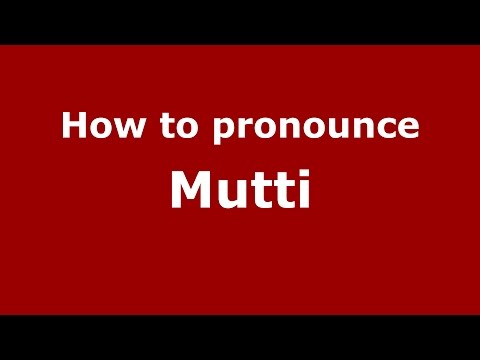 How to pronounce Mutti (Spanish/Argentina) - PronounceNames.com