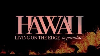Hawaii: Living on the Edge in Paradise? (2019) Video