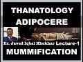 MUMMIFICATION & ADIPOCERE FORMATION ARREST OF PUTREFACTION SAPONIFICATION #mummification #adipocere