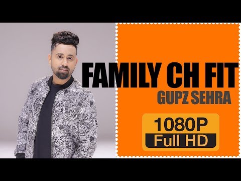 FAMILY CH FIT | GUPZ SEHRA | latest songs 2019