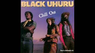 Black Uhuru - Wicked Act - (Chill Out)