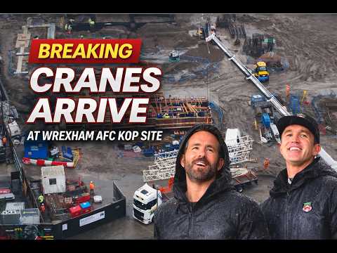 WREXHAM AFC STADIUM NEWS | CRANES ARRIVE