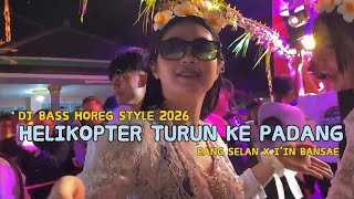Download lagu DJ BASS HOREG STYLE - HELIKOPTER TURUN KE PADANG - EANG SELAN X I'IN BANSAE - (OMV REMIX 2026) mp3 Download lagu DJ BASS HOREG STYLE - HELIKOPTER TURUN KE PADANG - EANG SELAN X I'IN BANSAE - (OMV REMIX 2026) mp3