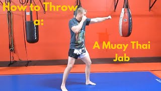 How to Throw a Jab - Basic Muay Thai Tutorial