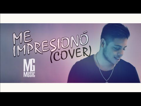 El Villano - Me Impresionó (cover) - Ft Arcangel y Yeyow - Matías González.
