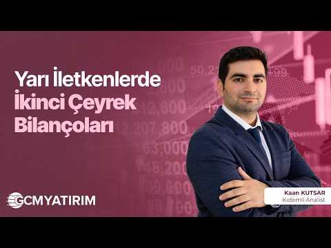 Yarı İletkenlerde İkinci Çeyrek Bilançoları