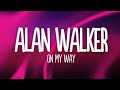 On My Way Vocals Only Lyrics Alan Walker Ft Sabrina Carpenter Farruko