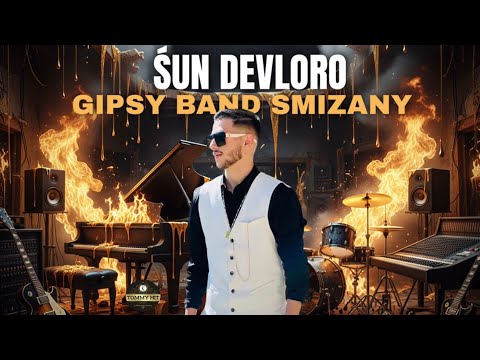 Gipsy Band Smizany ŠUN DEVLORO MIX (Official Audio) 2026 