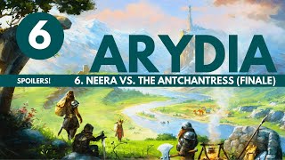 Arydia Board Game | Part 6: Neera Vs. The Antchantress (FINALE) | Solo Playthrough | Spoilers!