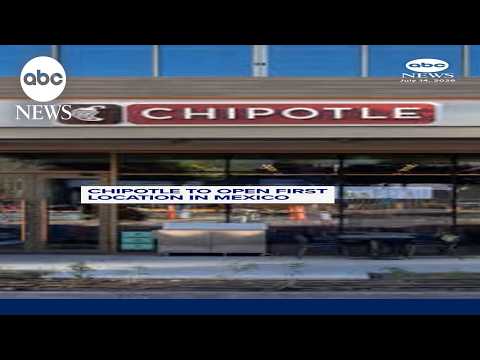 Chipotle to open first location in Mexico