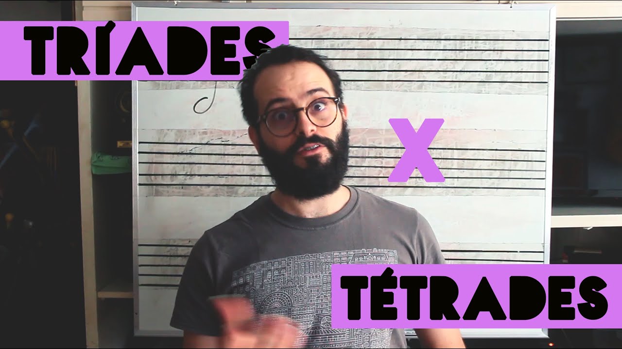 Tríades x Tétrades