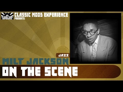 Milt Jackson - On the Scene (1957)