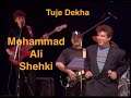 Tuje Dekha By Mohammad Ali Shehki HD Dhanak TV USA