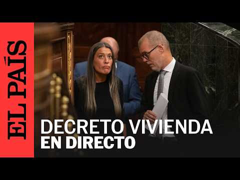 DIRECTO | Pleno del Congreso: la votación de los reales decretos en materia de vivienda | EL PAÍS