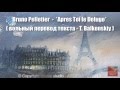 Bruno Pelletier Après Toi le Déluge free translation of ...