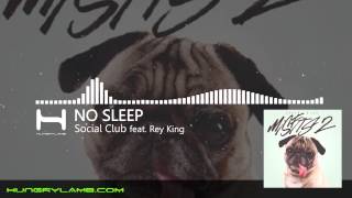 Social Club - Misfits 2 - No Sleep ft Rey King