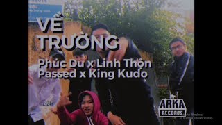 [OFFICIAL MV] VỀ TRƯỜNG - PHÚC DU x  LINH THỘN x PASSED x KING KUDO ( VÀO TÙ REMIX )