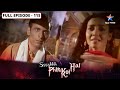 Ssshhhh Phir Koi Hai Vetaal Ki Waapsi FULL Episode 115 श्श्श्श् फिर कोई 