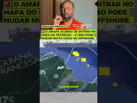🚨 O AMAPÁ ACABOU DE ENTRAR NO MAPA DO PETRÓLEO — E ISSO PODE MUDAR MUITA COISA NO OFFSHORE