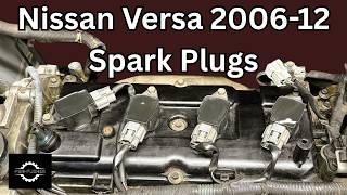 2006 - 2012 Nissan Versa Spark Plug Replacement
