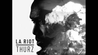 Thurzday - Riot (Feat. Black Thought) (Produced By DJ Khalil)